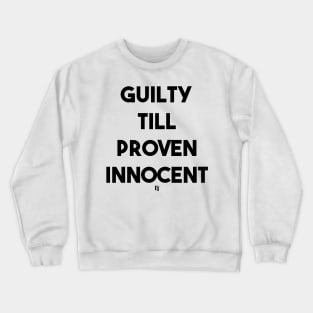 GUILTY (b) Crewneck Sweatshirt